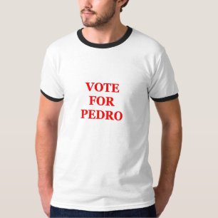 ABSTIMMUNG FÜR PEDRO T-Shirt