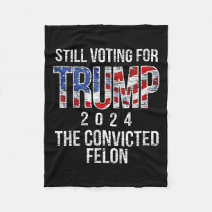 Abstimmung für Trump 2024 Verurteilte Felon Convic Fleecedecke