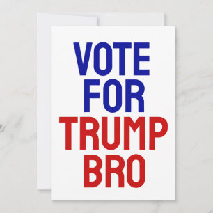 Abstimmung für Trump Bro - Wahl 2024 Einladung