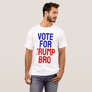 Abstimmung für Trump Bro - Wahl 2024 T-Shirt