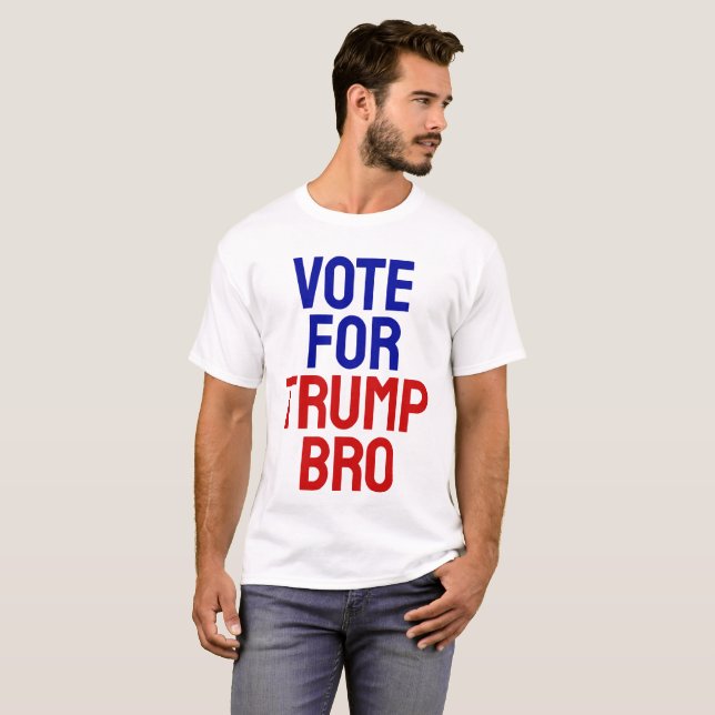 Abstimmung für Trump Bro - Wahl 2024 T-Shirt (Vorne ganz)
