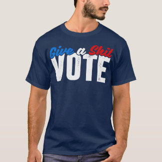 Abstimmung geben T-Shirt