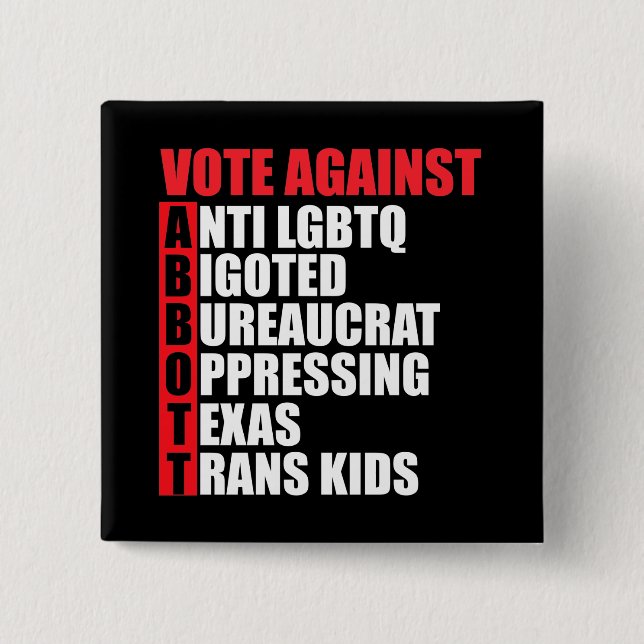 Abstimmung gegen Greg Abbott Texas Demokrat Akrost Button (Vorderseite)