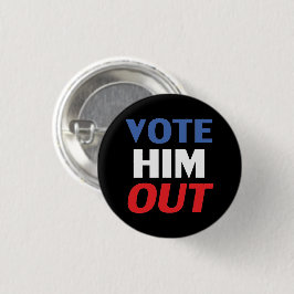 Abstimmung Him Out Schwarz-Weiß-Typografie Button