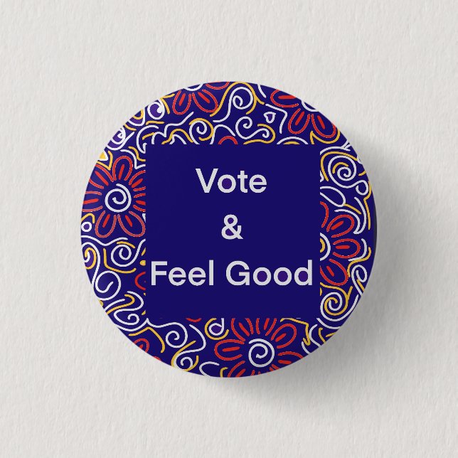 Abstimmung und gute Aufkleber fühlen Button (Vorderseite)