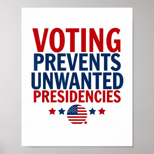 Abstimmung verhindert unerwünschte Präsidentschaft Poster (Vorne)