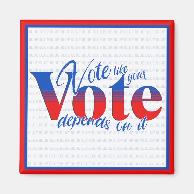 Abstimmung, wie Ihre Abstimmung davon abhängt Magnet (Vorne)