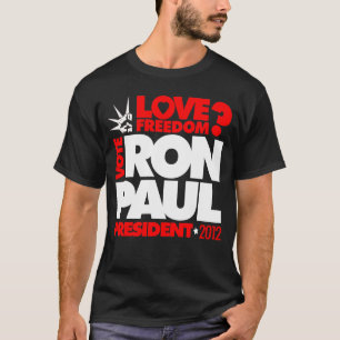 ABSTIMMUNGS-RON PAUL PRÄSIDENT Liebe Freiheits-T  T-Shirt