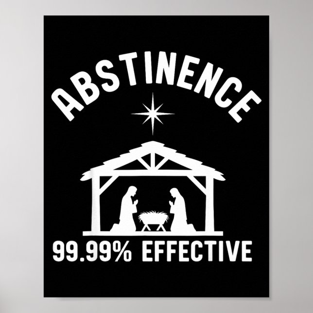 Abstinence 99.99 Percent Effective Nativity Christ Poster (Vorne)