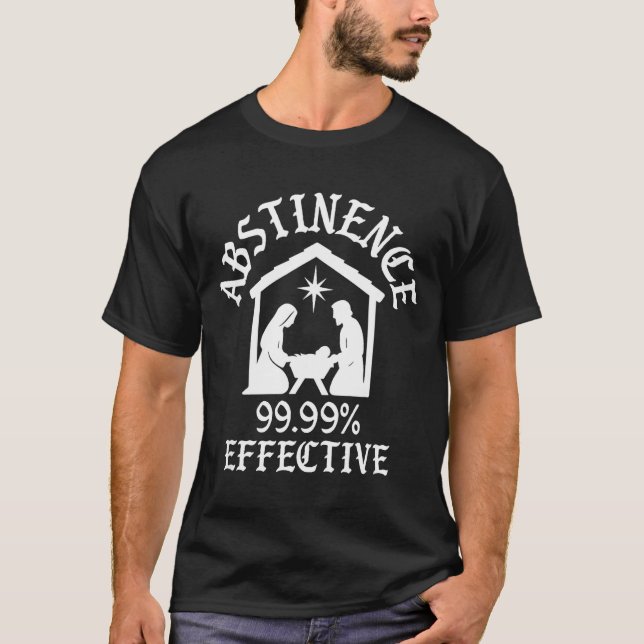 Abstinence 99.99 Percent Effective Nativity Christ T-Shirt (Vorderseite)