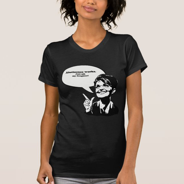 Abstinenzarbeiten, fragen gerade meine Tochter T-Shirt (Vorderseite)