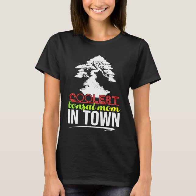 Abstract Pleasant Motherhood Of Bonsai Saying T-Shirt (Vorderseite)