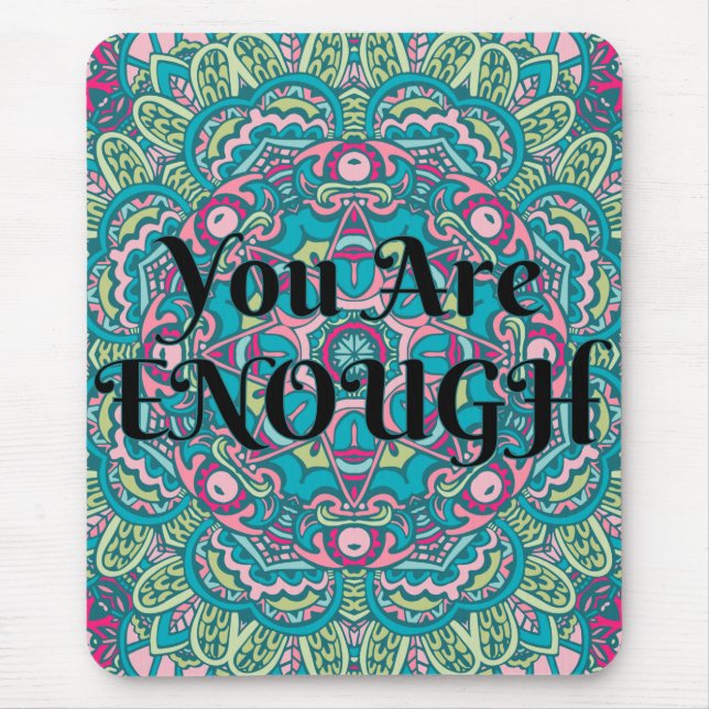 Abstrakt Boho Mandala Sie sind genug Bejahung Mousepad (Vorne)