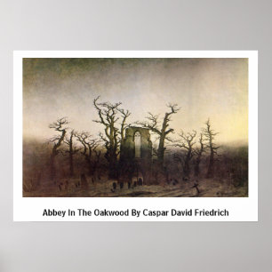 Abtei im Oakwood von Caspar David Friedrich Poster