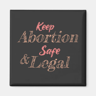 Abtreibung behalten sicher und legal magnet