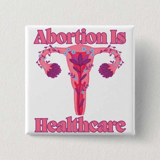 Abtreibung ist Gesundheit Button (Vorderseite)