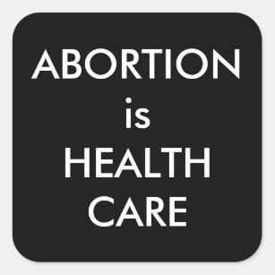 Abtreibung ist Gesundheitsfürsorge eine mutige Ent Quadratischer Aufkleber