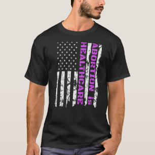 Abtreibung ist Gesundheitsfürsorge Pro Wahl Patrio T-Shirt