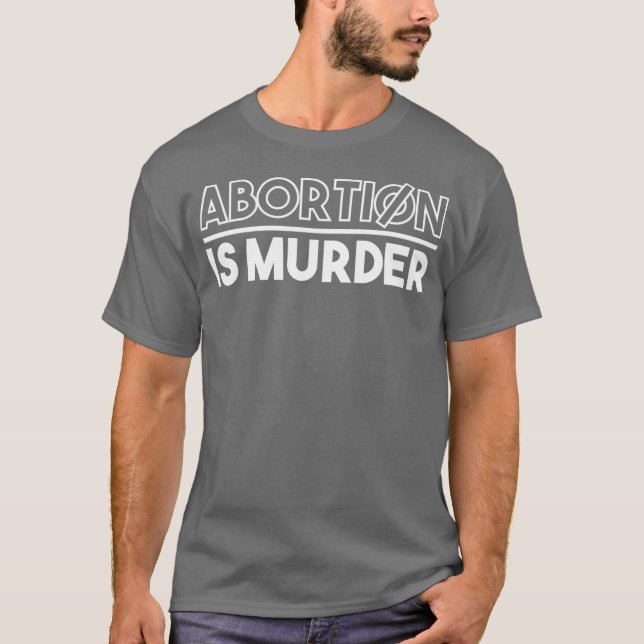 Abtreibung ist Murder ProLife konservative Botscha T-Shirt (Vorderseite)