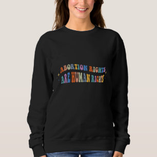 Abtreibungsrechte sind die Gleichberechtigung der Sweatshirt