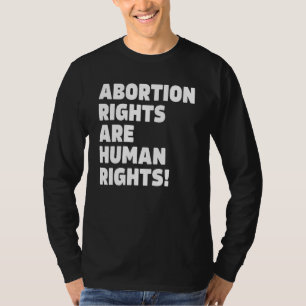 Abtreibungsrechte sind Menschenrechte 11 T-Shirt