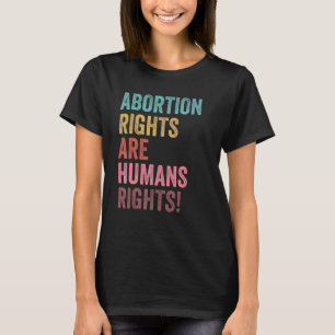 Abtreibungsrechte sind Menschenrechte 1 T-Shirt