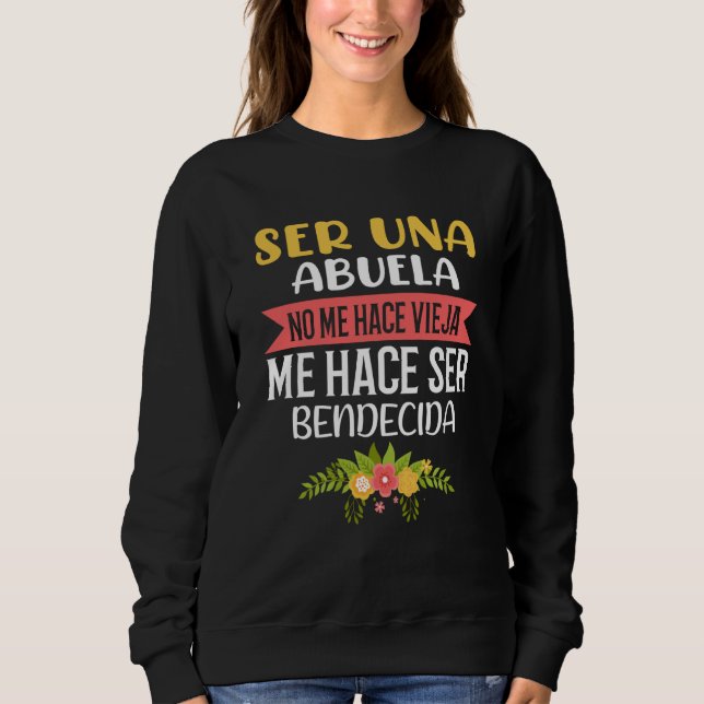Abuela Bendecida Spanish Mexican Latina Hispanic G Sweatshirt (Vorderseite)