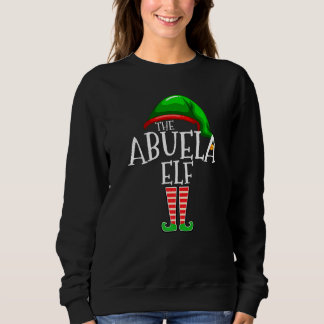 Abuela Elf Family Matching Group Christmas Squad Sweatshirt
