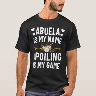 Abuela ist mein Name, wie ich heiße, ist meine Shi T-Shirt