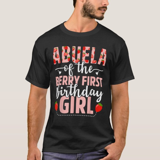 Abuela Of The Berry First Birthday Girl Sweet Stra T-Shirt (Vorderseite)