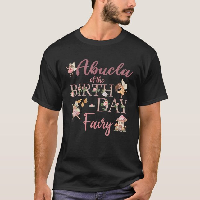 Abuela Of The Birthday Fairy First Birthday Family T-Shirt (Vorderseite)
