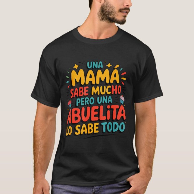 Abuelita Sabe Todo Dia De La Madre Spanish Grandmo T-Shirt (Vorderseite)