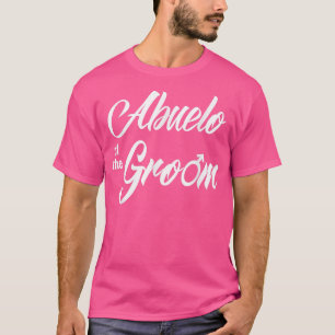 Abuelo Groom Wedding Party Funny Matching Brida T-Shirt