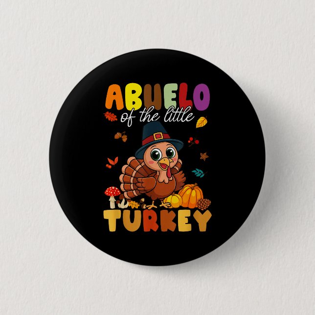 Abuelo Of The Little Turkey Thanksgiving Baby Show Button (Vorderseite)
