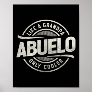 Abuelo wie ein Opa, nur cooler, lustiger Opa Poster