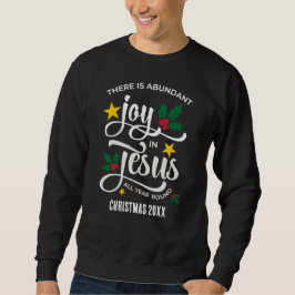 Abundant Joy in Jesus Christian Christmas Sweatshirt