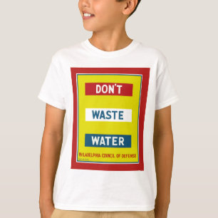 Abwasser nicht verschwenden T-Shirt