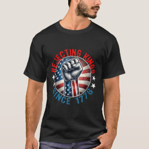 Abweisende Könige seit 1776 Handgriff Design T-Shirt