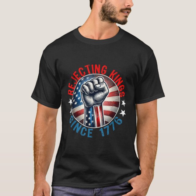 Abweisende Könige seit 1776 Handgriff Design T-Shirt (Vorderseite)