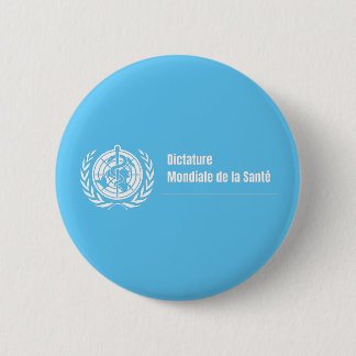 Abzeichen Dictature mondiale de la santé - OMS Button