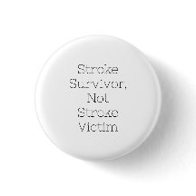 Abzeichen "Stroke Survivor, not Stroke Victim"