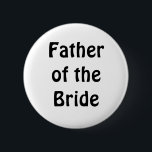Abzeichen - Vater der Braut Button<br><div class="desc">Vater des Braut-Abzeichens</div>