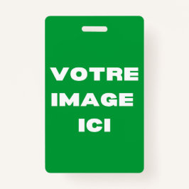 Abzeichen - Votre image ici - personnalisée Ausweis