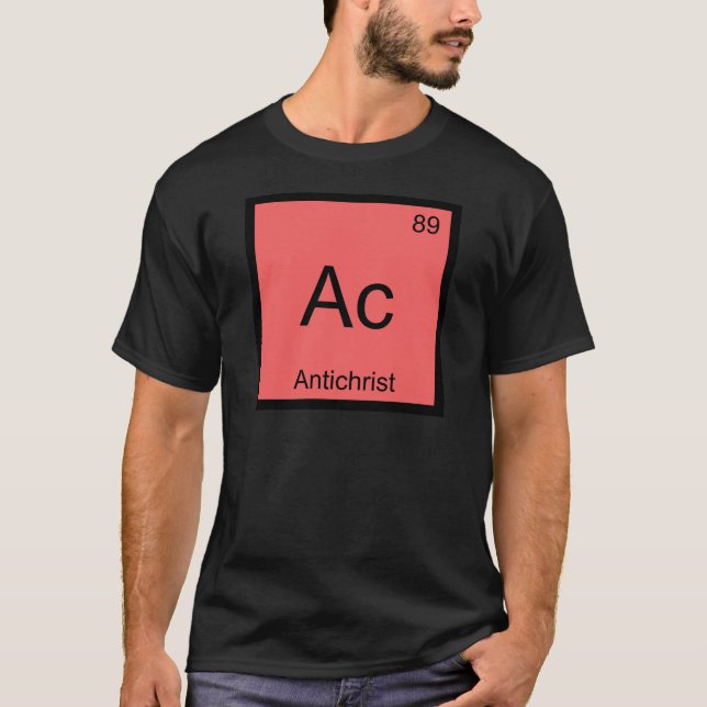 Ac - Antichrist Chemistry Element Symbol Devil T-S T-Shirt (Vorderseite)