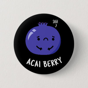 Acai Berry Funny Fruit Pun Dark BG Button