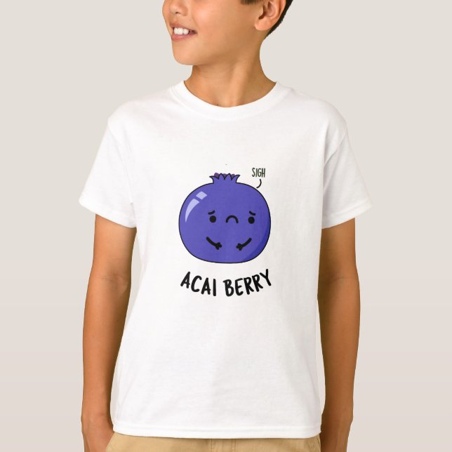 Acai Berry Funny Fruit Pun T-Shirt (Vorderseite)