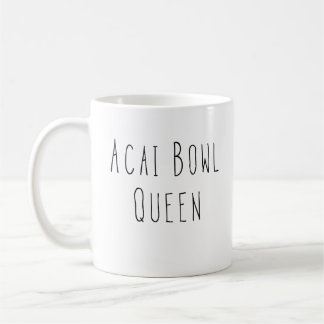 Acai Bowl Queen Healthy Feinschmecker Gift Kaffeetasse