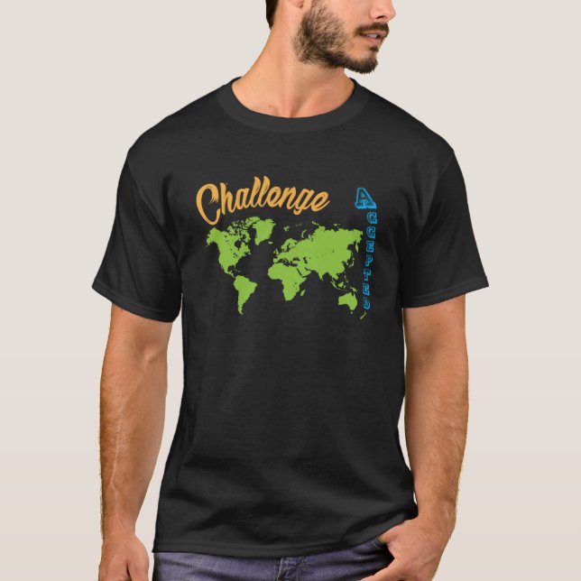 Accept a Travelling Challenge with a World Map T-Shirt (Vorderseite)