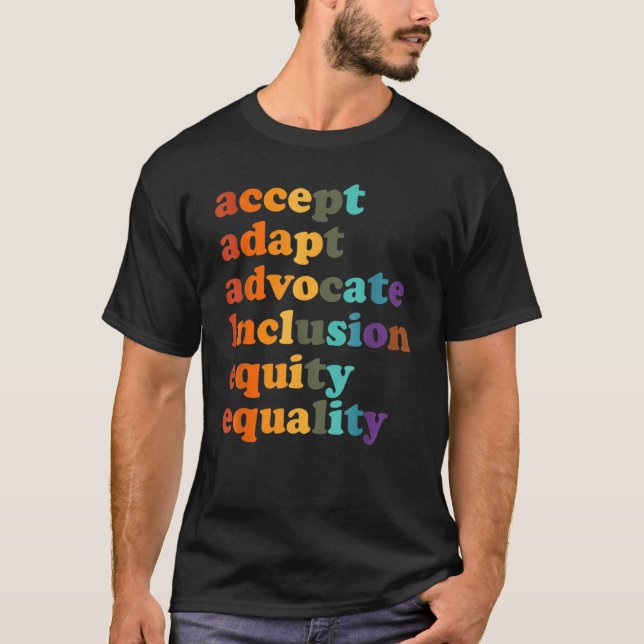 Accept Adapt Advocate Inclusion Equity Equality_2 T-Shirt (Vorderseite)