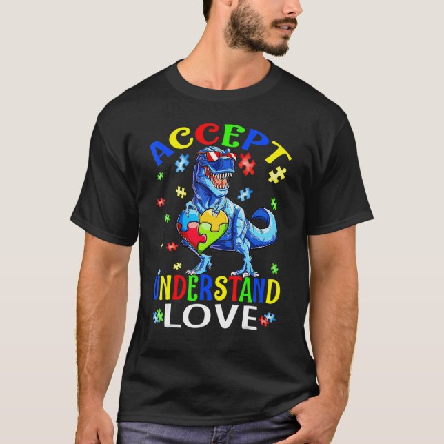 Accept Understand Love Dinosaur Everybody Autism A T-Shirt (Vorderseite)